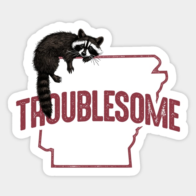 Troublesome (Arkansas) Sticker by rt-shirts